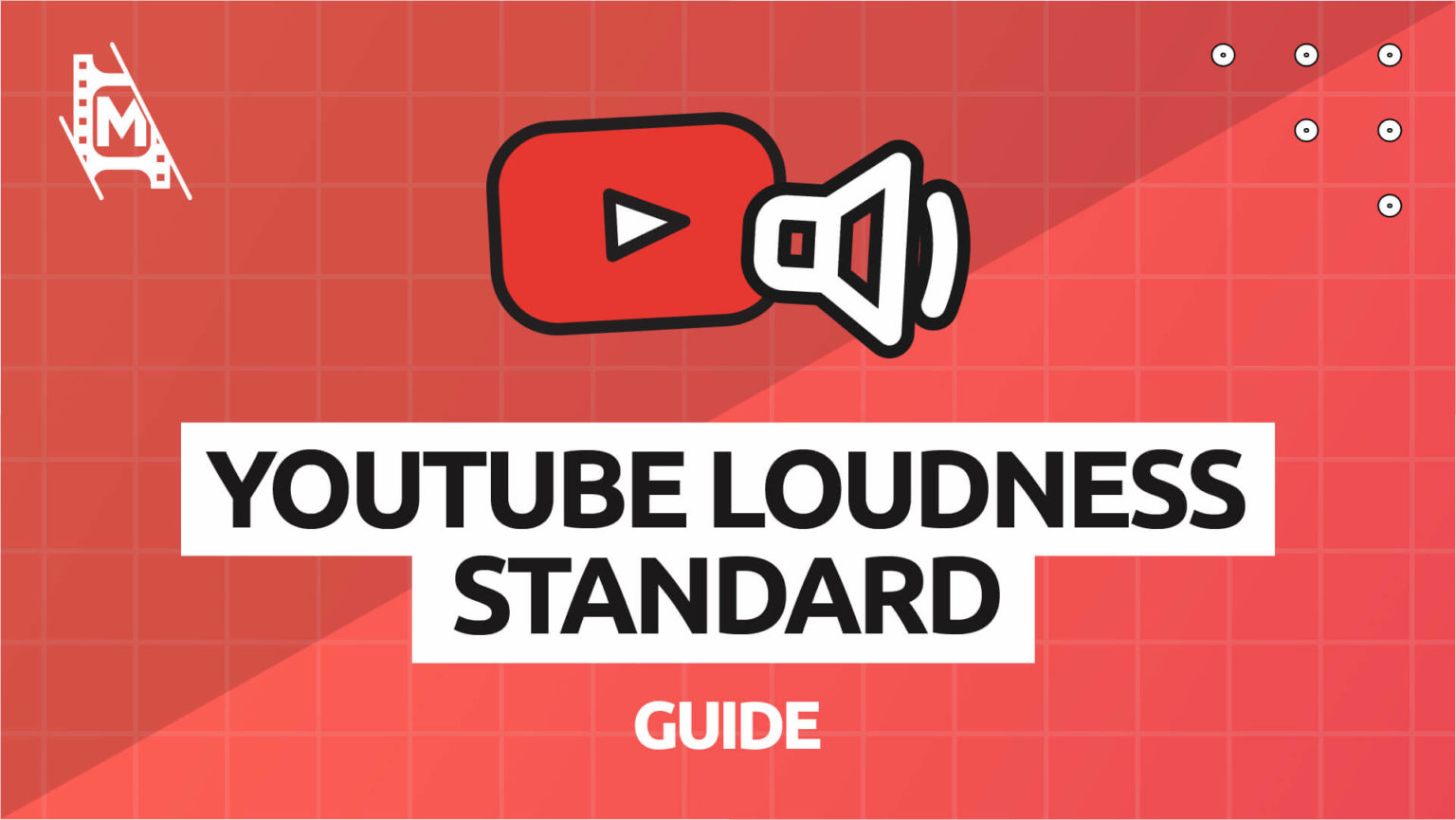 What is the YouTube Loudness Standard for 2022 MediaEquipt